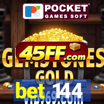 bet 144